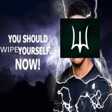 a man with a sign on his face that says you should wipe yourself now .