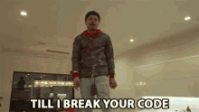 Till I Break Your Code Till I Know You GIF - Till I Break Your Code Till I Know You Break Your Code GIFs