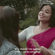 Why Should I Be Normal When I Can Be Amazing Vidya Balan GIF - Why Should I Be Normal When I Can Be Amazing Vidya Balan Shakuntala Devi GIFs