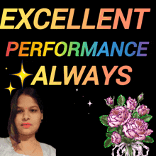a poster that says excellent performance always with a woman and flowers