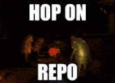 a poster that says hop on repo with a group of robots on it