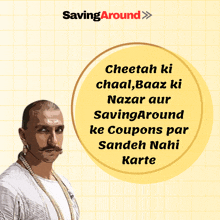 a man with a mustache is standing in front of a yellow sign that says saving around