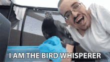 I Am The Bird Whisperer Ricky Berwick GIF