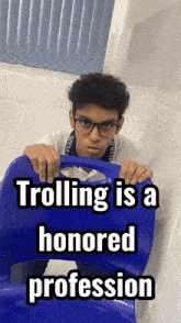 Trolling Is A Honored Profession GIF - Trolling Is A Honored Profession Troll Trolling GIFs