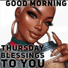 a cartoon of a woman holding a cup of coffee with the words good morning thursday blessings to you