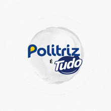 a white circle with the words politriz e tudo written on it