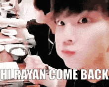 Rayan Come Back GIF - Rayan Come Back GIFs