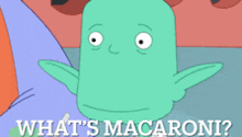 a cartoon character is asking what is macaroni