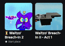 a screenshot of waltzo 's breach in 2 and waltzo 's breach in ii - act 1 .
