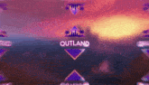 the word outland is on a purple and pink background