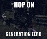 a screenshot of a video game that says generation zero