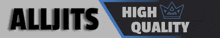 a banner for all jits high quality with a crown on it