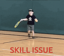 a boy holding a tennis racquet on a court with the words skill issue written in red