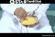 a person is holding a bowl of food in front of a star tamil chat sign