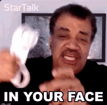 In Your Face Neil Degrasse Tyson GIF - In Your Face Neil Degrasse Tyson Startalk GIFs