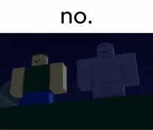 two roblox characters are standing next to each other in the dark with the words " no " above them
