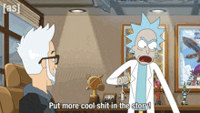a cartoon of rick and morty with the caption put more cool shit in the story