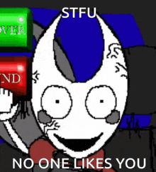 a cartoon character with horns and the words `` stfu no one likes you '' .