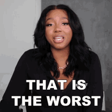That Is The Worst Courtney Adanna GIF - That Is The Worst Courtney Adanna Courtreezy GIFs