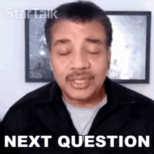 Next Question Neil Degrasse Tyson GIF - Next Question Neil Degrasse Tyson Startalk GIFs