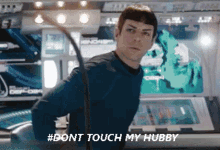 Don'T Touch My Hubby - Husband GIF - Star Trek Dont Touch My Hubby Spock GIFs