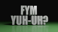 Fym Yuh Uh GIF - Fym Yuh Uh GIFs