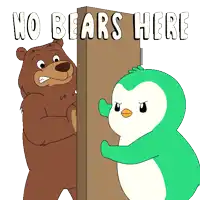 a bear and a penguin are standing next to each other with the words no bears here