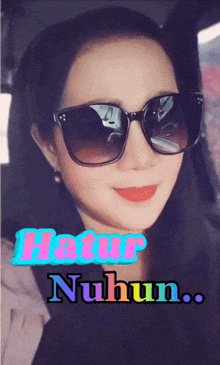 a picture of a woman wearing sunglasses and the words " hatur nuhun "