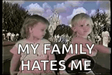 My Family Hates Me GIF - My Family Hates Me GIFs