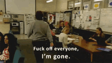 a group of people sitting around a table with the words fuck off everyone i 'm gone