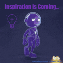 a poster that says inspiration is coming with a purple cartoon character