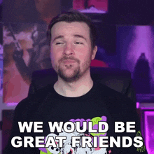 We Would Be Great Friends Jimmy GIF - We Would Be Great Friends Jimmy Elvis The Alien GIFs