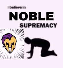 I Believe In Noble Supremacy GIF - I Believe In Noble Supremacy GIFs