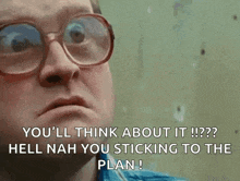 a man wearing glasses is saying `` you 'll think about it ! ''
