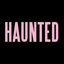 the word haunted in pink letters on a black background .