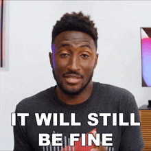 It Will Still Be Fine Marques Brownlee GIF - It Will Still Be Fine Marques Brownlee It Will Be Okay GIFs