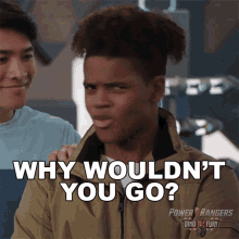 Why Wouldnt You Go Aiyon GIF - Why Wouldnt You Go Aiyon Power Rangers Dino Fury GIFs