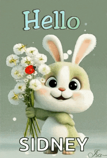 a cartoon bunny is holding a bouquet of flowers and says hello sidney .