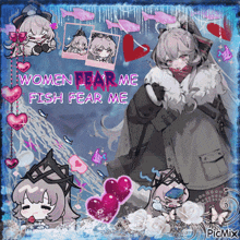 a picture of a girl with the words " women fear me fish fear me "