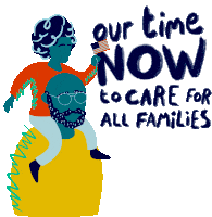 Our Time Now Our Time Now To Care For Families Sticker - Our Time Now Our Time Our Time Now To Care For Families Stickers
