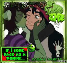 a cartoon of a man kissing a girl with the words if i come back as a zombie