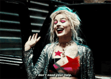 Birds Of Prey Harley Quinn GIF - Birds Of Prey Harley Quinn We Dont Need Your Help GIFs