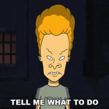 Tell Me What To Do And I Will Obey Beavis GIF