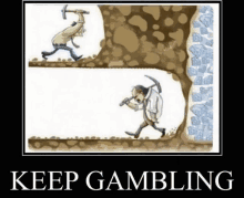 Keep Gambling Gambling GIF - Keep Gambling Gambling GIFs