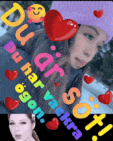 a girl in a purple hat is surrounded by red hearts and the words du har ogon vackra