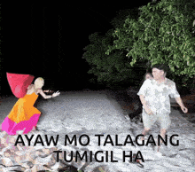 a man and a woman are dancing on a beach with the words " ayan mo talakang tumigil ha " written on the bottom
