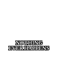 a picture of a man in a suit with the words " nothing ever happens " above him