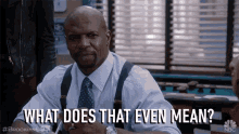 Confused What Does That Mean GIF - Confused What Does That Mean Terry Jeffords GIFs