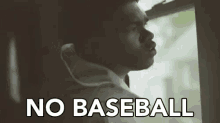 No Baseball No Sports GIF - No Baseball No Sports Baseball GIFs