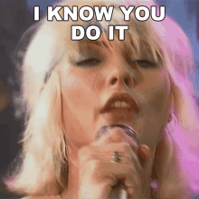 I Know You Do It Debbie Harry GIF - I Know You Do It Debbie Harry Blondie GIFs